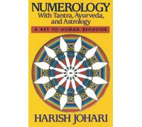 Numerology : With Tantra, Ayurveda, and Astrology