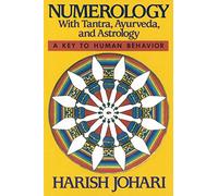 Numerology: With Tantra, Ayurveda, and Astrology