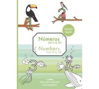 Números del 0 al 20, Numbers from 0 to 20: Libro para colorear bilingüe, Bilingual Coloring Book