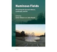 Numinous Fields: Perceiving the Sacred in Nature, Landscape, and Art