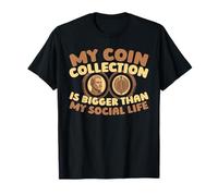 Numismatics Hobby - History Coin Collecting T-Shirt