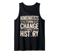 Numismatist Coin Collecting Money History Numismatics Tank Top