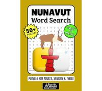 Nunavut Word Search Puzzle Book: 50+ Fun & Easy-to-Read Puzzles Featuring Arctic Culture, Inuit Traditions, Wildlife & Northern Life for Adults, Seniors & Teens