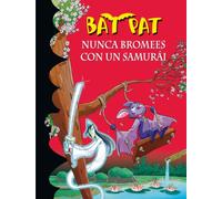 Nunca bromees con un samurai / Never joke with a samurai: 15 (Bat Pat)