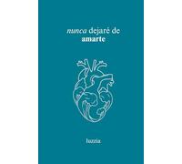 nunca dejaré de amarte (lo que siento por ti)