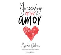 Nunca Dejes de Creer En El Amor / Never Stop Believing in Love