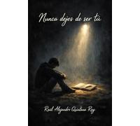 Nunca dejes de ser tú.