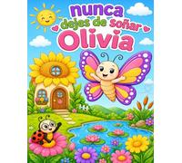 Nunca dejes de soñar, Olivia