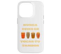 Nunca Dejes De Tocar Tu Tambor Case for iPhone 14 Pro