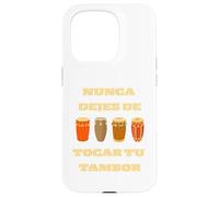Nunca Dejes De Tocar Tu Tambor Case for iPhone 15 Pro