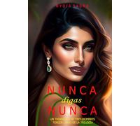 Nunca digas Nunca: Un triángulo de tres hombres. Tercer libro de una trilogía