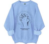 Nunca Duvide Do Que Uma Oração Pode Fazer Sweatshirt, Nunca Duvide Do Que Uma Oração Pode Fazer Shirts Women Man Sky Blue