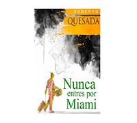 Nunca entres por Miami