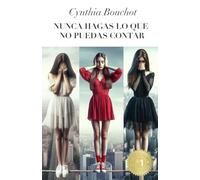 Nunca hagas lo que no puedas contar: Autobiografía ficticia