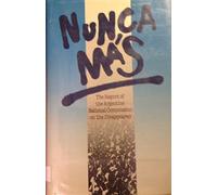Nunca Mas: The Report of the Argentine National Commission on the Disappeared