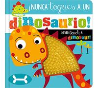 ¡Nunca Toques a Un Dinosaurio! / Never Touch a Dinosaur!
