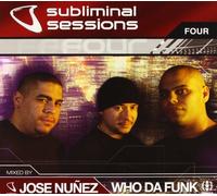 Nunez, Jose - Subliminal Sessions: Mixed By Jose Nunez And Who Da Funk