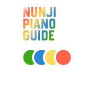 Nunji Piano Guide (Hardcover): Build Real Piano Skills Through Structured Training - The Complete Foundations (Books 1 & 2 Combined Edition)