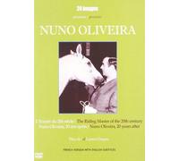 Nuno Oliveira : L'écuyer du Xxè siècle / 20 ans après