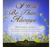 Nuns of the Self-Realization Order - I Will Be Thine Always: Devotional Chants from Paramahansa Yogananda's Cosmic Chants