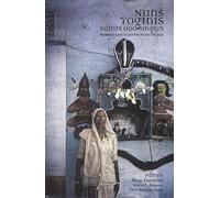 Nuns, Yoginis, Saints and Singers: Women's Renunciation in South Asia