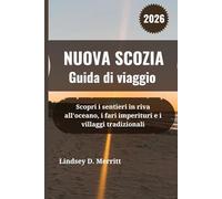NUOVA SCOZIA Guida di viaggio 2026: Scopri i sentieri in riva all'oceano, i fari imperituri e i villaggi tradizionali