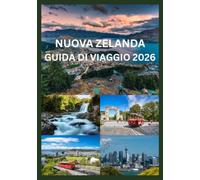 NUOVA ZELANDA GUIDA DI VIAGGIO 2026