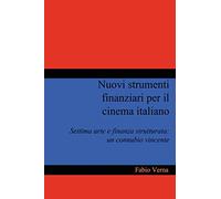 Nuovi Strumenti Finanziari Per Il Cinema Italiano
