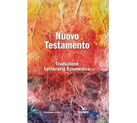 Nuovo testamento. Traduzione letteraria ecumenica (Il testo biblico)