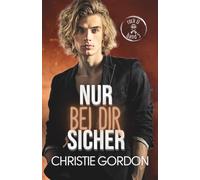 Nur bei dir sicher: Eine MM-Rockstar-Romance zwischen Bodyguard und Drummer mit Bi-Erwachen (Rock U - Deutsche Ausgabe)