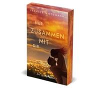 Nur zusammen mit Dir: Selbstfindung & tiefe Liebe: Spannender Liebesroman über den Mut zur eigenen Stimme. Mit Farbschnitt! | Mit wunderschönem limitierten Farbschnitt