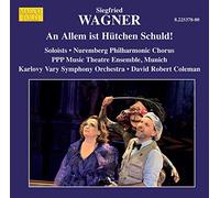 Nuremberg Phil Chor/Kvso - Siegfried Wagner: An Allem ist Hütchen Schuld! ('Everything is little-hat's fault!')