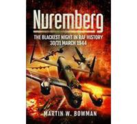 Nuremberg: The Blackest Night in RAF History