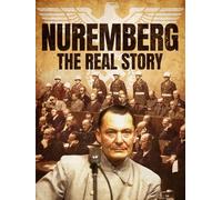 Nuremberg - The Real Story
