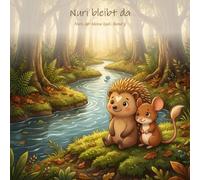 Nuri bleibt da: Nuri, der kleine Igel · Band 3
