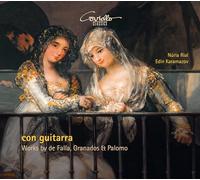 Nuria Rial; Edin Karamazov - Con Guitarra: Works By De Falla, Granados & Palomo