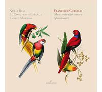 Nuria Rial; Emilio Moreno; El Concierto Espagnol - Francisco Corselli - Music at the Spanish Court