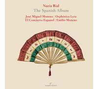 Nuria Rial (Soprano), Emilio Moreno, El Concierto Espagnol - Nuria Rial - The Spanish Album
