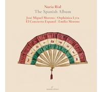 Nuria Rial (Soprano), Emilio Moreno, El Concierto Espagnol - Nuria Rial - The Spanish Album