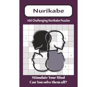 Nurikabe Challenging Puzzle Book: Nurikabe Japanese Logic puzzles with clear grids and numbers| 6x9 inch portable size and lightweight| 100 ... brain boosting fun, sharp minds and more