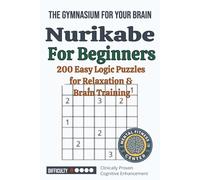 Nurikabe For Beginners: 200 Easy Logic Puzzles for Relaxation & Brain Training
