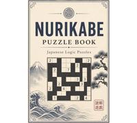 Nurikabe Puzzle Book: A Challenging Japanese Logic Puzzle | 100 Satisfying Puzzles | 6x9 Inches, 125 Pages | Solutions Included