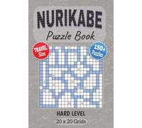 Nurikabe Puzzle Book: Hard Level with 20x20 Grids Nurikabe | Convenient 6x9 Inches Size | Grid Logic Puzzles Challenge | Gift for Holidays, Vacations, ... Leisure (Nurikabe Puzzle Books | Travel Size)