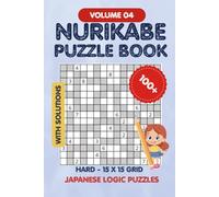 Nurikabe Puzzle Book Volume 4: Japanese Logic Puzzles, Very Easy 15x15 Grid, 100+ puzzles with solutions, Puzzles for every one (Nurikabe Puzzles)