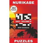 Nurikabe Puzzles Easy Volume IV: 202 Mind-Bending Logic Games for True Puzzle Detectives! Solutions Included | 6" x 9" | 202 Pages