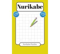 Nurikabe Puzzles: Nurikabe Puzzles With Easy To Read Print About Nurikabe Puzzles,Nurikabe Puzzles For Adults,Puzzles And More | 6 x9 inches, 120 ... Gift for Birthdays,Vacations, And Relaxation.
