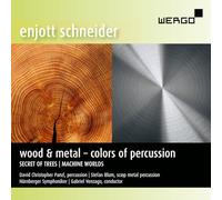 Nurnberger Symphoniker, David Christopher Panzl, Stefan Blum, Gabriel Venzago - Enjott Schneider: Wood & Metal - Colors of Percussion