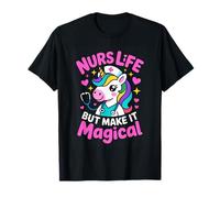 Nurs Life But Make It Magical Unicorn Nurse T-Shirt