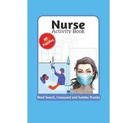 Nurse activity book: Nurse activity book with Word Search, Crossword and Sudoku Puzzles | 60 Puzzles, 120 pages | Gift for Nurses, Student Nurses, Medical Professionals
