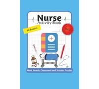 Nurse Activity Book: Nurse Activity book with Word Search, Crossword and Sudoku Puzzles | 60 Puzzles, 120 pages | Gift... ideal for Student Nurses, Qualified Nurses and Healthcare Professionals